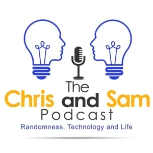 The Chris and Sam Podcast Website Update