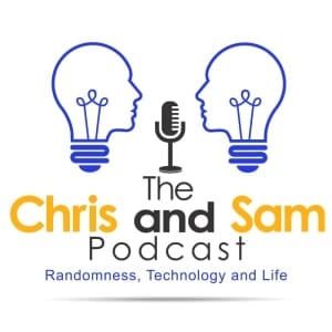 The Chris and Sam Podcast Website Update